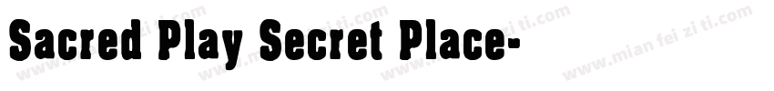 Sacred Play Secret Place字体转换